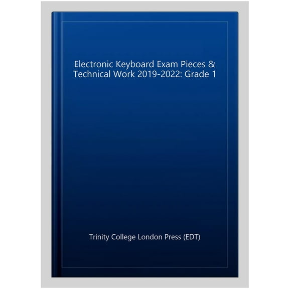Trinity College London Electronic Keyboard Exam Pieces & Technical Work 2019-2022: Grade 1