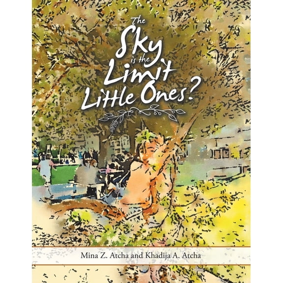 The Sky Is the Limit Little Ones?, (Paperback)