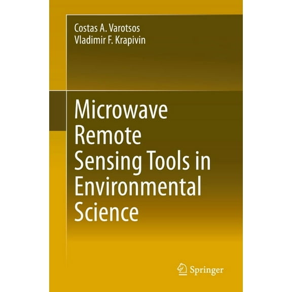 Microwave Remote Sensing Tools in Environmental Science, (Hardcover)