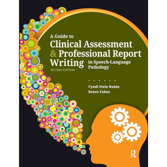 Pre-Owned A Guide to Clinical Assessment and Professional Report Writing in Speech-Language Pathology, 9781630913724, 1630913723, Paperback, 2 edition