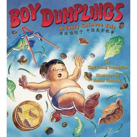 Boy Dumplings : A Tasty Chinese Tale