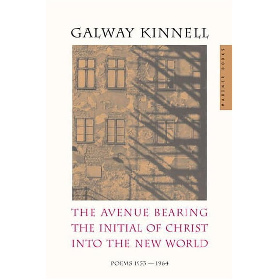 The Avenue Bearing the Initial of Christ Into the New World: Poems: 1953-1964, (Paperback)