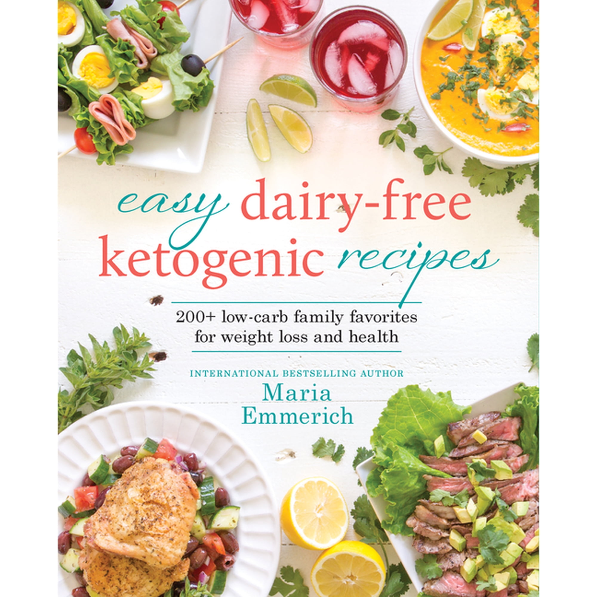 Easy Dairy-Free Ketogenic Recipes: 200+ Low-Carb Family Favorites for Weight Loss and Health, (Paperback)