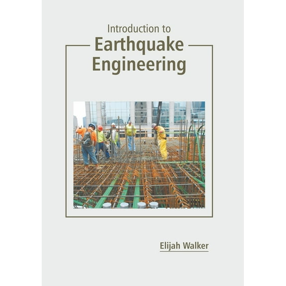 Introduction to Earthquake Engineering, (Hardcover)