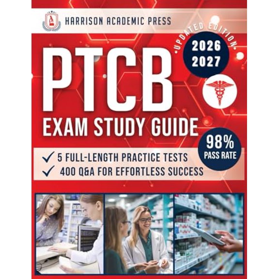 Pre-Owned PTCB Exam Study Guide: Master the Pharmacy Technician Certification Exam with Expert Tips & Strategies, 200+ Flashcards, and 5 Full-Length Practice Tests with Over 400 Q&A for Effor