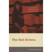 Next Wave: New Directions in Women's Studies: The Red Riviera : Gender, Tourism, and Postsocialism on the Black Sea (Paperback)