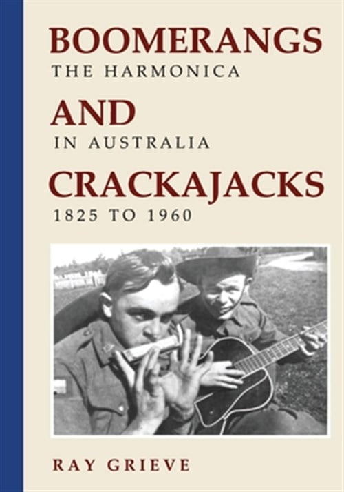 Pre-Owned Boomerangs and Crackajacks: The Harmonica in Australia 1825-1960 (Paperback)