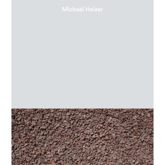 Michael Heizer, (Hardcover)