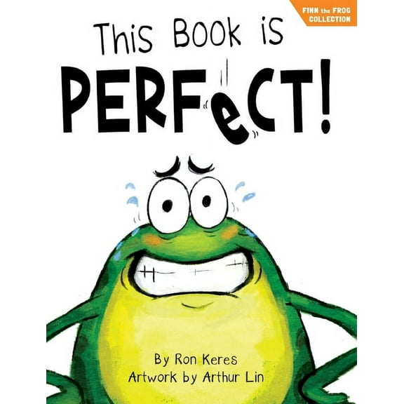 Finn the Frog Collection(r) This Book Is Perfect!: A Funny and Interactive Story for Kids, (Hardcover)