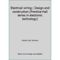 thumbnail image 1 of Pre-Owned Electrical wiring;: Design and construction (Prentice-Hall series in electronic technology) (Paperback) 0132476355 9780132476355, 1 of 1