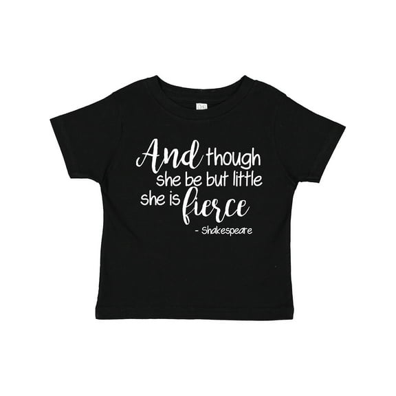 Inktastic Though She Be but Little She is Fierce Quote Shakespeare Girls Toddler T-Shirt