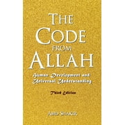 The Code From Allah : Human Development and Universal Understanding (Third Edition) (Hardcover)