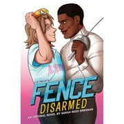 Pre-Owned Fence: Disarmed (Paperback 9780316429870) by Sarah Rees Brennan, C S Pacat