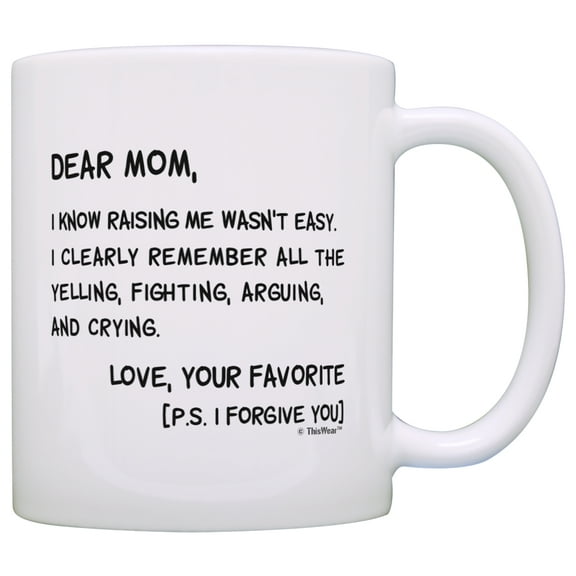 ThisWear Gifts for Mom Dear Mom Raising Me Wasn't Easy Mom Gifts from Daughter 11 ounce Coffee Mug