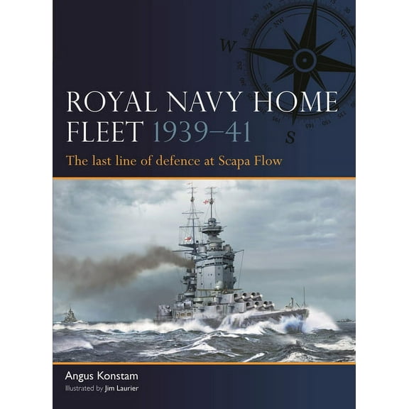 Fleet: Royal Navy Home Fleet 1939–41 : The last line of defence at Scapa Flow (Series #5) (Paperback)