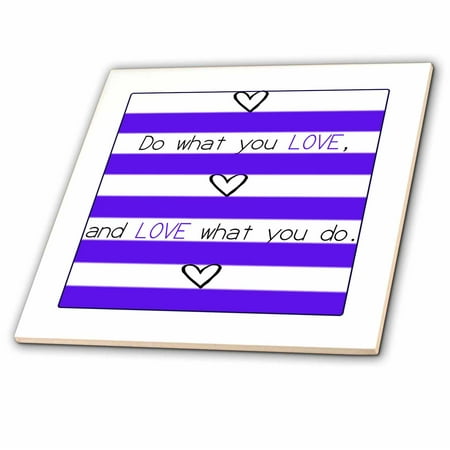 Do Ceramic Tile - 3dRose Do what you love and love what you do, purple and white stripes with hearts - Ceramic Tile, 4-inch
