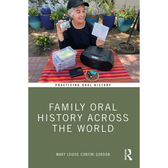 Practicing Oral History Family Oral History Across the World, (Paperback)