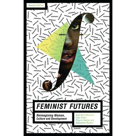 Feminist Futures: Reimagining Women, Culture and Development, (Hardcover)
