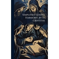 Simplified Gospel Harmony, by D. Griffiths, (Hardcover)