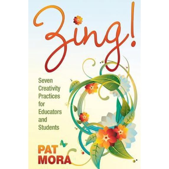 Pre-Owned Zing!: Seven Creativity Practices for Educators and Students (Paperback) 1412978394 9781412978392