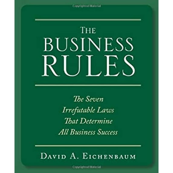 Pre-Owned The Business Rules: The Seven Irrefutable Laws That Determine All Business Success (Paperback) 1599180618 9781599180618
