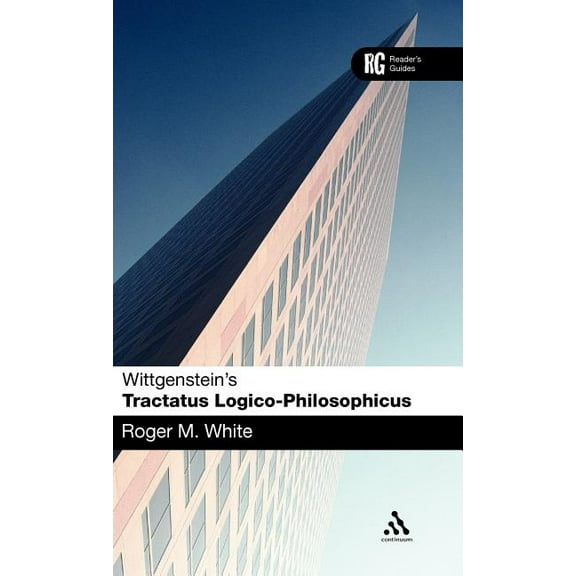 Reader's Guides Wittgenstein's 'Tractatus Logico-Philosophicus': A Reader's Guide, (Hardcover)