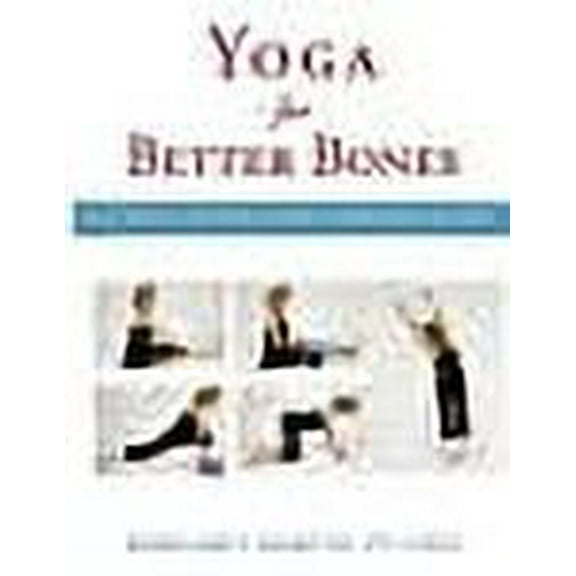 Yoga for Better Bones: Safe Yoga for People with Osteoporosis (Paperback) by Margaret Martin