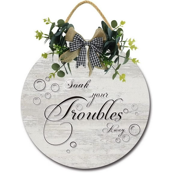 Eveokoki 12" Soak Your Troubles Away Sign Farmhouse Door Signs for Wreaths Porch,Outdoor Signs For Porch, Wreaths For Front Porch Door Home Office Wall Decorationsin