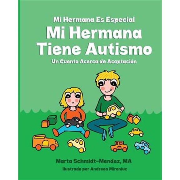 Mi Hermana Es Especial Mi Hermana Tiene Autismo: Un Cuento Acerca de Aceptaciion (Paperback)