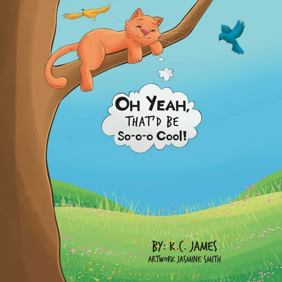 OH YEAH, THAT'D BE So-o-o Cool!, (Paperback)