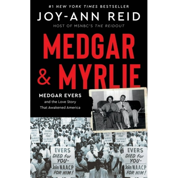 Medgar and Myrlie: Medgar Evers and the Love Story That Awakened America (Hardcover)