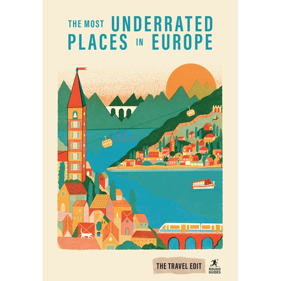 Rough Guides Travel Edit Rough Guides Travel Edit: The Most Underrated Places in Europe, (Paperback)
