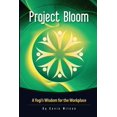 thumbnail image 1 of Pre-Owned Project Bloom: A Yogi's Wisdom for the Workplace (Paperback) 0615638074 9780615638072, 1 of 1