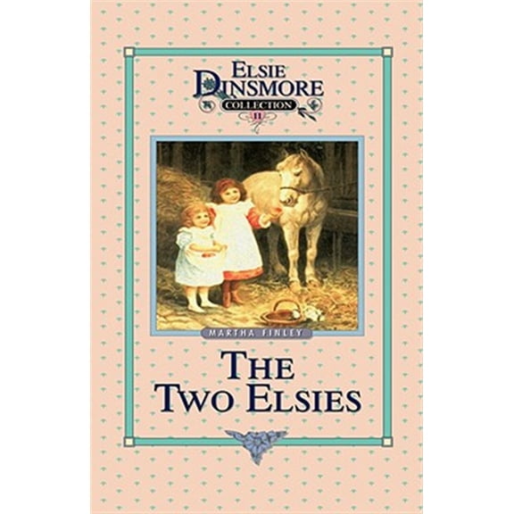 Pre-Owned The Two Elsies, Book 11 (Hardcover) 1589602730 9781589602731