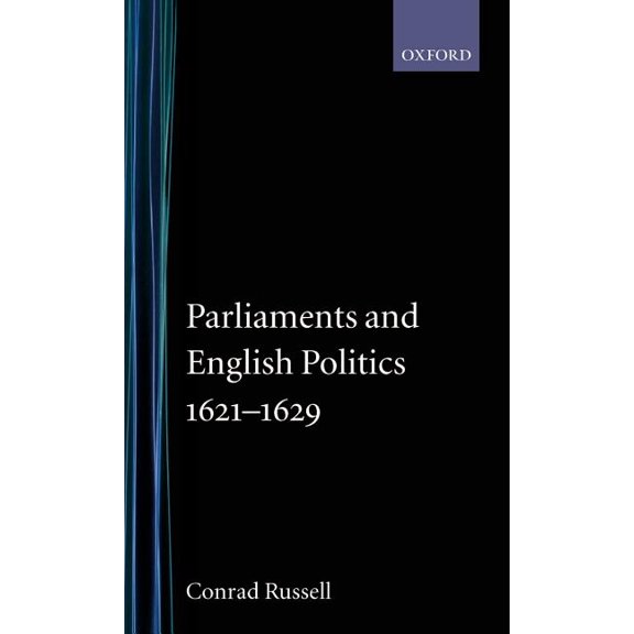 Parliaments and English Politics, 1621-1629, (Hardcover)