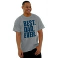 thumbnail image 5 of Cool Father's Day Best Dad Ever Men's Graphic T Shirt Tees Brisco Brands X, 5 of 6