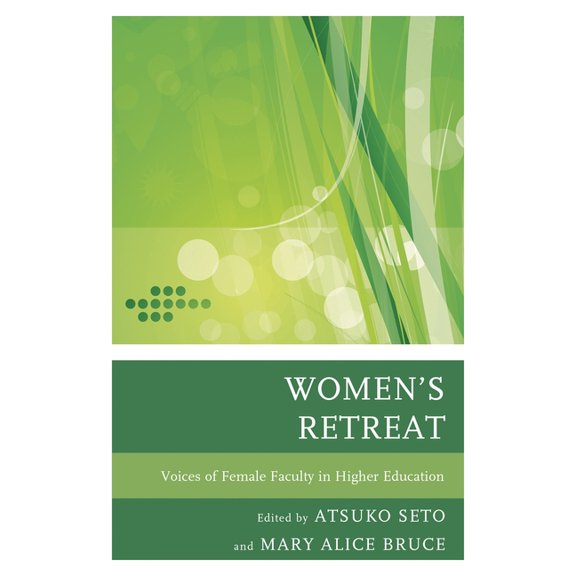 Women's Retreat: Voices of Female Faculty in Higher Education, (Paperback)