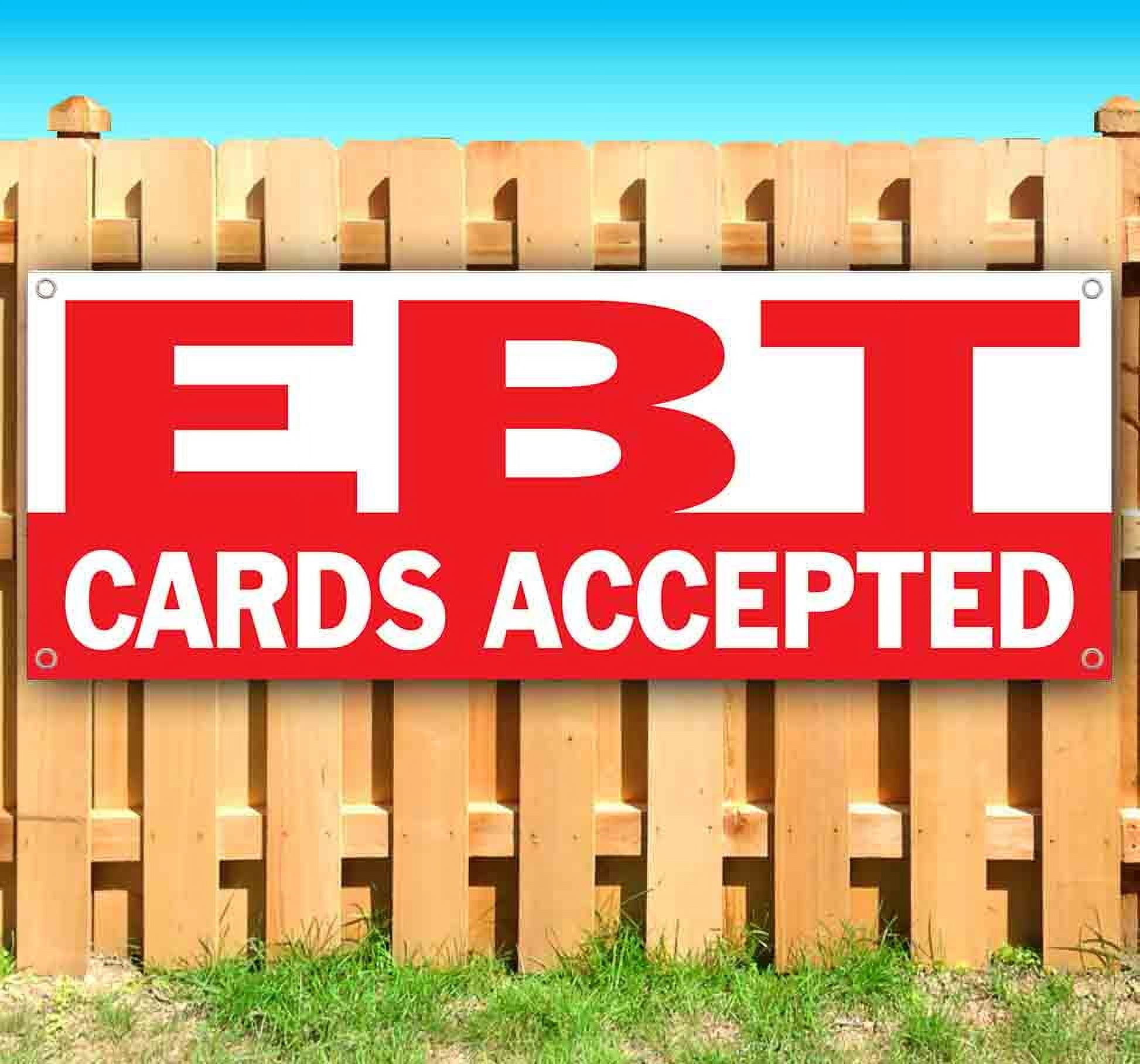 EBT Cards Accepted 13 oz Vinyl Banner With Metal Grommets