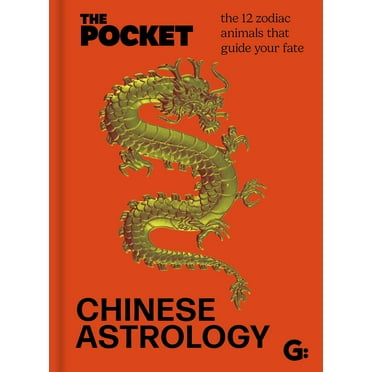 Pocket Books The Pocket Chinese Astrology: The 12 Zodiac Animals That Guide Your Fate, (Hardcover)