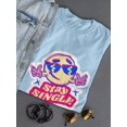 thumbnail image 3 of Stay Single Cool Face T-Shirt Men -Smartprints Designs, Male x-Large, 3 of 4