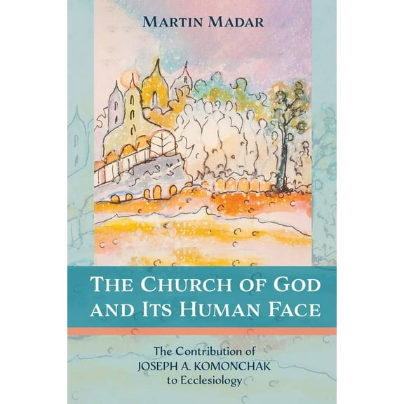 The Church of God and Its Human Face (Hardcover)