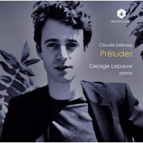 George Lepauw - Debussy: Preludes pour piano - Music & Performance - CD