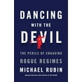 thumbnail image 1 of Pre-Owned Dancing with the Devil: The Perils of Engaging Rogue Regimes, 9781594037979, 1594037973, Paperback, Reprint edition, 1 of 1
