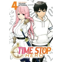 Time Stop Hero: Time Stop Hero Vol. 4 (Series #4) (Paperback)