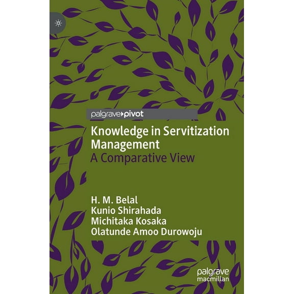 Knowledge in Servitization Management: A Comparative View, (Hardcover)