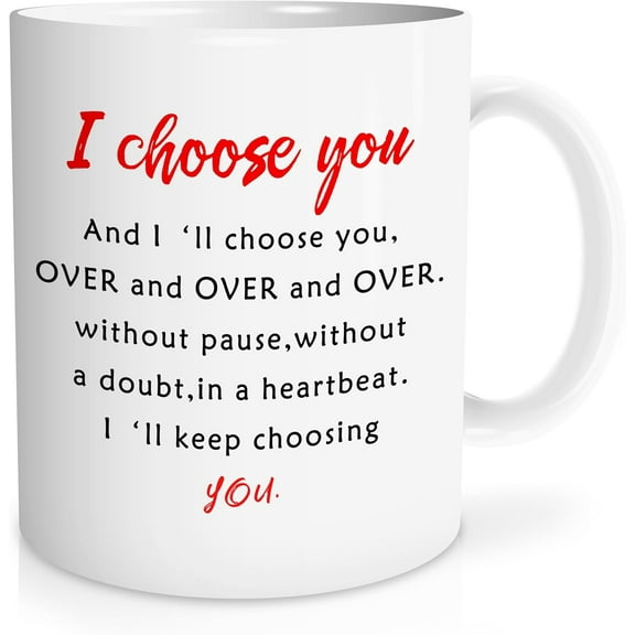 I choose you coffee mug for her him,Anniversary Wedding Gifts for men women,girlfriend coffee mug,gift for girlfriend,Valentine's Day, Birthday, Christmas Couple Gifts for Him, Her/11 oz mug