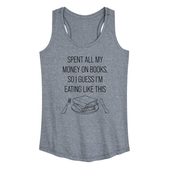 Instant Message - Spent All My Money On Books - Women's Racerback Tank Top