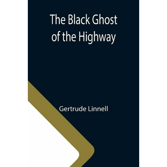 The Black Ghost of the Highway, (Paperback)