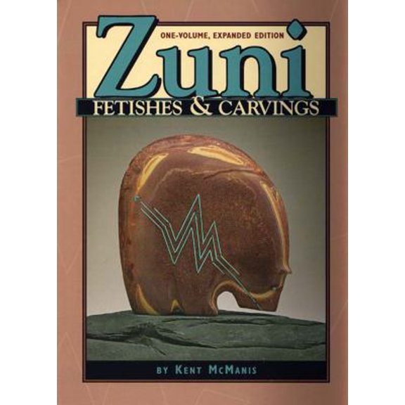 Pre-Owned Zuni Fetishes and Carvings: The Compete Guide, One-Volume Expanded Edition (Paperback) 1887896597 9781887896597