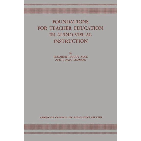 Classics in Distance Learning Foundations for Teacher Education in Audio-Visual Instruction, (Paperback)